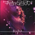 Hold On To Now (White)